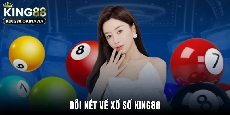 Đôi nét về xổ số King88